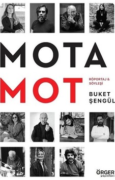 Motamot-Röportaj ve Söyleşi - Buket Şengül - Örger Yayınları