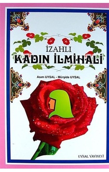 Kadın İlmihali - Küçük Boy - Mürşide Uysal - Asım Uysal - Uysal Yayınevi Kadın İlmihali - Küçük Boy - Mürşide Uysal - Asım Uysal - Uysal Yayınevi