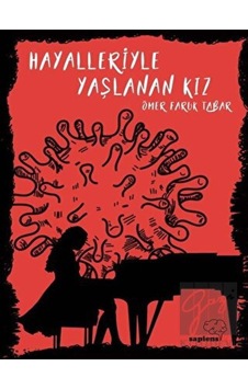 Hayalleriyle Yaşlanan Kız Sapiens Yayınları - Sapiens Yayınları Hayalleriyle Yaşlanan Kız Sapiens Yayınları - Sapiens Yayınları