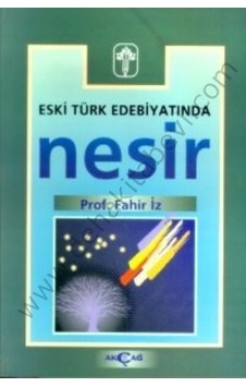 Eski Türk Edebiyatında Nesir- Akçağ Yayınları
