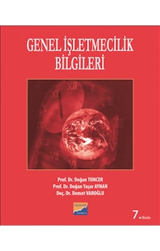 Genel Işletmecilik Bilgileri Prof.Dr. Doğan Yaşar Ayhan. Prof.D Genel Işletmecilik Bilgileri Prof.Dr. Doğan Yaşar Ayhan. Prof.D