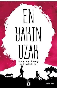 Genç Timaş Yayınları / En Yakın Uzak / Hayley Long Genç Timaş Yayınları / En Yakın Uzak / Hayley Long
