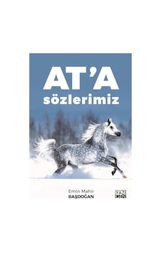 At'a Sözlerimiz - Emin Mahir Başdoğan - Yazıgen Yayınevi