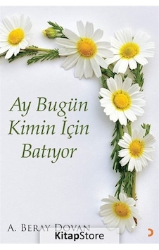 Ay Bugün Kimin İçin Batıyor - A. Beray Dovan - Cinius Ay Bugün Kimin İçin Batıyor - A. Beray Dovan - Cinius