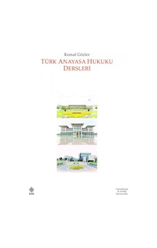 Türk Anayasa Hukuku Dersleri Kemal Gözler/Kemal Gözler