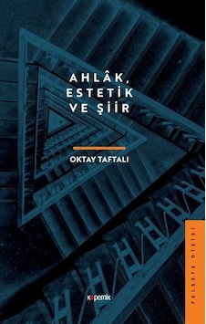 Ahlak Estetik ve Şiir - Oktay Taftalı - Kopernik Kitap Ahlak Estetik ve Şiir - Oktay Taftalı - Kopernik Kitap