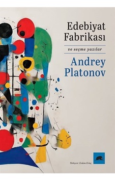 Edebiyat Fabrikası ve Seçme Yazılar - Andrey PlatonovKitap Edebiyat Fabrikası ve Seçme Yazılar - Andrey PlatonovKitap
