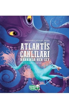 Atlantis Canlıları Hakkında Her Şey - Chiara D’Anna - Bambu Kitap Atlantis Canlıları Hakkında Her Şey - Chiara D’Anna - Bambu Kitap