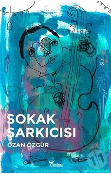 Sokak Şarkıcısı - Ozan Özgür - Yazılama Sokak Şarkıcısı - Ozan Özgür - Yazılama