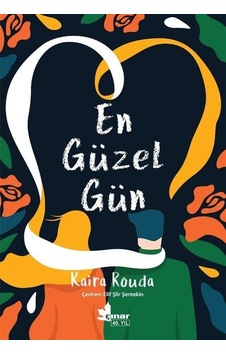 En Güzel Gün - Kaira Rouda - Çınar Yayınları En Güzel Gün - Kaira Rouda - Çınar Yayınları