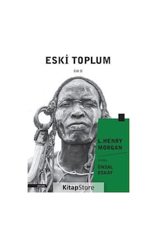 Eski Toplum Cilt 2 / Lewis Henry Morgan