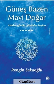Güneş Bazen Mavi Doğar - Rengin Sakaoğlu Güneş Bazen Mavi Doğar - Rengin Sakaoğlu
