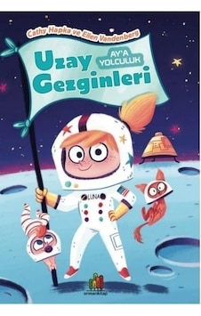 Uzay Gezginleri: Ay'a Yolculuk - Cathy Hapka -  Ellen Vandenberg - Orman Kitap