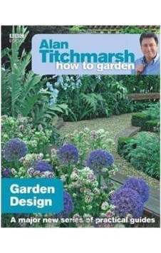 How to Garden: Garden Design 9781846073977 How to Garden: Garden Design 9781846073977