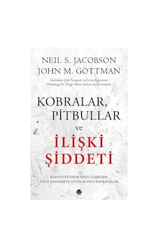 Kobralar Pitbullar ve İlişki Şiddeti - John Gottman - Görünmez Adam Yayıncılık Kobralar Pitbullar ve İlişki Şiddeti - John Gottman - Görünmez Adam Yayıncılık