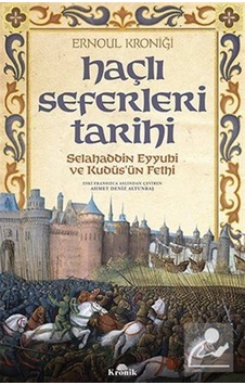 Haçlı Seferleri Tarihi / Ernoul 9786057635068 Haçlı Seferleri Tarihi / Ernoul 9786057635068