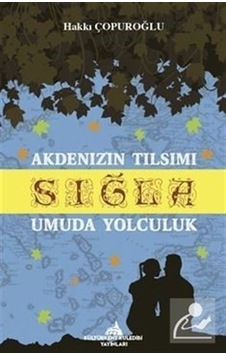 Akdeniz'in Tılsımı Sığla Umuda Yolculuk - Hakkı Çopuroğlu - Kuledibi Yayınları Akdeniz'in Tılsımı Sığla Umuda Yolculuk - Hakkı Çopuroğlu - Kuledibi Yayınları