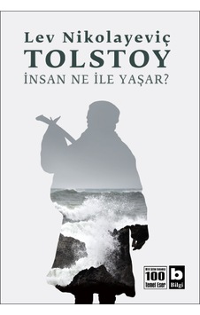 İnsan Ne İle Yaşar? - Lev Nikolayeviç Tolstoy - Bilgi Yayınevi İnsan Ne İle Yaşar? - Lev Nikolayeviç Tolstoy - Bilgi Yayınevi