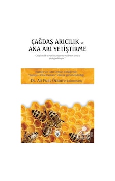 Çağdaş Arıcılık ve Ana Arı Yetiştirme  - Ali Fuat Örsan  - Dorlion Yayınevi