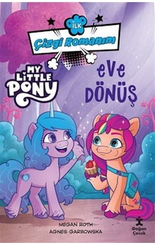 İlk Çizgi Romanım My Little Pony Eve Dönüş / Kolektif