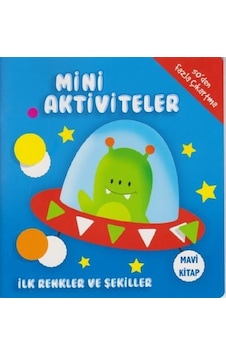 Mini Aktiviteler-İlk Renkler ve Şekiller-Mavi Kitap- Parıltı Yayınları