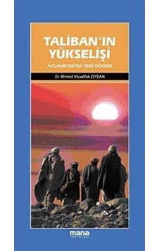 Taliban'ın Yükselişi - Muvaffak Zeydan - Mana Yayınları Taliban'ın Yükselişi - Muvaffak Zeydan - Mana Yayınları