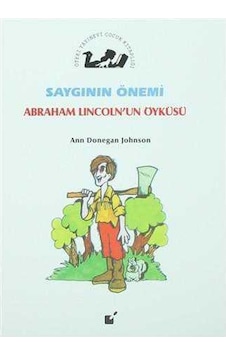 Saygının Önemi - Abraham Lincoln'un Öyküsü