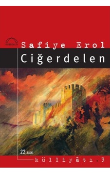 Ciğerdelen - Safiye Erol - Kubbealtı Neşriyatı Ciğerdelen - Safiye Erol - Kubbealtı Neşriyatı