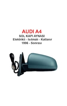 Audi A4 Sol Kapı Aynası Dış - Elektrikli - Isıtmalı - Katlanır