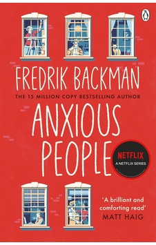 Anxious People - Fredrik Backman Anxious People - Fredrik Backman
