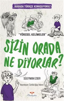 Sizin Orada Ne Diyorlar / Burada Türkçe Konuşuyoruz / Süleyman... Sizin Orada Ne Diyorlar / Burada Türkçe Konuşuyoruz / Süleyman...
