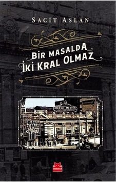 Bir Masalda İki Kral Olmaz - Sacit Aslan - Kırmızı Kedi Bir Masalda İki Kral Olmaz - Sacit Aslan - Kırmızı Kedi