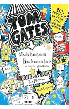Tom Gates - Muhteşem Bahaneler ve Başka Güzellikler - Liz Pichon - Tudem Yayınları Tom Gates - Muhteşem Bahaneler ve Başka Güzellikler - Liz Pichon - Tudem Yayınları