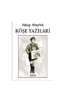 Köşe Yazıları - Yakup Almelek - Arion Yayınevi Köşe Yazıları - Yakup Almelek - Arion Yayınevi