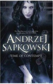 Time of Contempt (Witcher 3) - Andrzej Sapkowski - Gollancz Time of Contempt (Witcher 3) - Andrzej Sapkowski - Gollancz