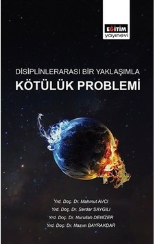 Disiplinlerarası Bir Yaklaşımla Kötülük Problemi- Eğitim Yayınevi