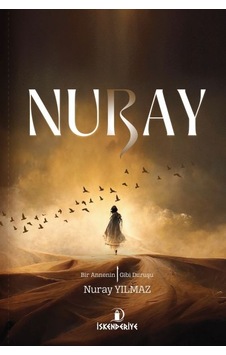 Nuray Bir Annenin Elif Gibi Duruşu Nuray Bir Annenin Elif Gibi Duruşu