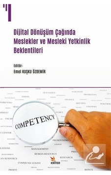 Dijital Dönüşüm Çağında Meslekler ve Mesleki Yetkinlik Beklentileri- Kriter Dijital Dönüşüm Çağında Meslekler ve Mesleki Yetkinlik Beklentileri- Kriter
