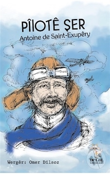 Pilote Şer - Antoine de Saint-Exupery - Delal Yayınları Pilote Şer - Antoine de Saint-Exupery - Delal Yayınları