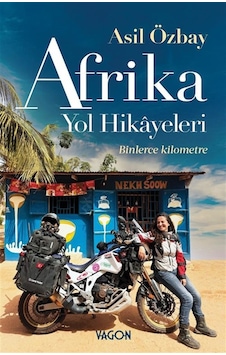 Afrika Yol Hikayeleri / Asil Özbay Afrika Yol Hikayeleri / Asil Özbay