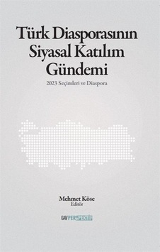 Türk Diasporasının Katılım Gündemi / Mehmet Köse Türk Diasporasının Katılım Gündemi / Mehmet Köse