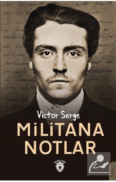 Militana Notlar - Victor Serge - Dorlion Yayınevi Militana Notlar - Victor Serge - Dorlion Yayınevi