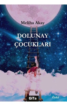 Dolunay Çocukları / Meliha Akay