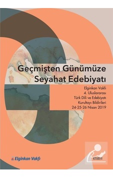 Geçmişten Günümüze Seyahat Edebiyatı- Kitabevi Yayınları Geçmişten Günümüze Seyahat Edebiyatı- Kitabevi Yayınları