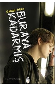 Buraya Kadarmış - Daniel Höra - On8 Kitap Buraya Kadarmış - Daniel Höra - On8 Kitap