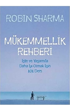 Mükemmellik Rehberi İşte Ve Yaşamda Daha İyi Olmak İçin 101 Ders İlk Baskı 2014 Mükemmellik Rehberi İşte Ve Yaşamda Daha İyi Olmak İçin 101 Ders İlk Baskı 2014