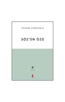 Söz'ün Özü - Dücane Cündioğlu - Kapı Yayınları Söz'ün Özü - Dücane Cündioğlu - Kapı Yayınları