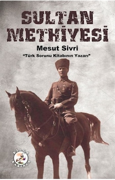 Sultan Methiyesi / Mesut Sivri 9786052142233 Sultan Methiyesi / Mesut Sivri 9786052142233