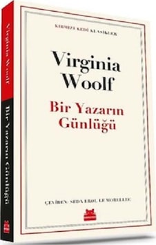 Bir Yazarın Günlüğü - Kırmızı Kedi Klasikler - Virginia Woolf - Kırmızı Kedi Bir Yazarın Günlüğü - Kırmızı Kedi Klasikler - Virginia Woolf - Kırmızı Kedi