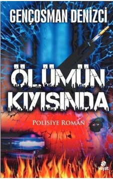 Ölümün Kıyısında - Gençosman Denizci - Hayat Yayıncılık Ölümün Kıyısında - Gençosman Denizci - Hayat Yayıncılık